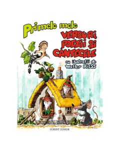 Carte Editura Corint, Primele mele versuri, Poezii si cantecele, Walter Riess