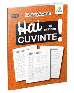Hai sa scriem cuvinte! Primii pasi la scoala