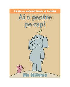 Carte Editura Arthur, Ai o pasare pe cap! Mo Willems